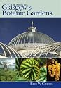 The Story of Glasgow Botanic Gardens
