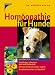  : Homöopathie für Hunde: Natürlich heilen. Krankheiten erkennen und sanft behandeln. Chronische Beschwerden lindern. Konstitutionsmittel im Porträt