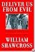 Deliver Us from Evil: Peacekeepers, Warlords and a World of Endless Conflict