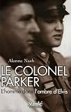 Revue Stanké  / Le colonel Parker : L'homme dans l'ombre d'Elvis