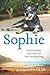 Sophie: The Incredible True Story of the Castaway Dog