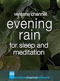 Evening Rain, ultra low light, for sleep and meditation