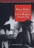 Rosa Parks and Her Protest for Civil Rights (Dates with History)