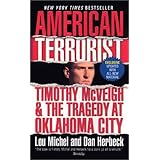 American Terrorist: Timothy McVeigh and the Tragedy at Oklahoma City