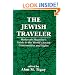 The Jewish Traveler: Hadassah Magazine's Guide to the World's Jewish Communities and Sights