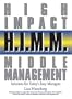H.I.M.M. - High Impact Middle Management: Solutions for Today's Busy Managers