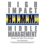 H.I.M.M. - High Impact Middle Management: Solutions for Today's Busy Managers book cover