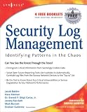 Security Log Management: Identifying Patterns in the Chaos