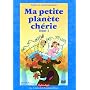 Ma Petite Planete Cherie - Tome 1 - DVD <b>DVD</b> ~ Jacques-R�my Girerd