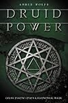 Druid Power: Celtic Faerie Craft & Elemental Magic
