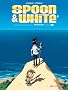 Spoon and White, Tome 8 : Neverland