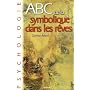ABC de la symbolique dans les r�ves