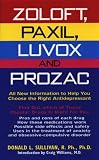 Zoloft, Paxil, Luvox and Prozac: All New Information to Help You Choose the Right Antidepressant