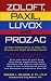 Zoloft, Paxil, Luvox And Prozac:: All New Information To Help You Choose The Right Antidepressant