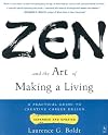 Zen and the Art of Making a Living: A Practical Guide to Creative Career Design (Arkana S.)