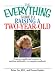 Book The Everything Guide To Raising A Two-Year-Old: From Personality And Behavior to Nutrition And Health--a Complete Handbook (Everything: Parenting and 