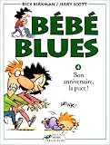 B�b� blues, tome 4 : Bon anniversaire, la puce!