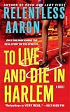 To Live and Die in Harlem