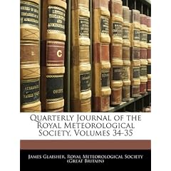 Quarterly Journal of the Royal Meteorological Society, Volumes 34-35