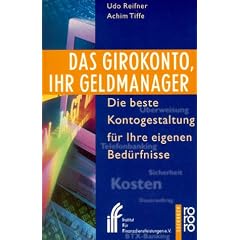 Das Girokonto, Ihr Geldmanager. Die beste Kontogestaltung f�r Ihre eigenen Bed�rfnisse.