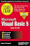Microsoft Visual Basic 5: Exam Cram
