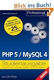 PHP 5 / MySQL 4. Studienausgabe. Praxisbuch und Referenz