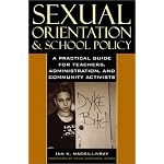  A Practical Guide for Teachers, Administrators, and Community Activists (Curriculum, Cultures, and (Homo)Sexualities)