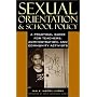 Sexual Orientation and School Policy: A Practical Guide for Teachers, Administrators, and Community Activists (Curriculum, Cultures, and (Homo)Sexualities)