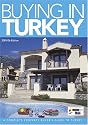 Buying in Turkey 2005-2006: A Complete Property Buyer's Guide
