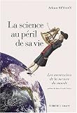 La Science au p�ril de sa vie : Les Aventuriers de la mesure du monde