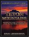 Sayings From the Teton Mountains