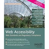Web Accessibility: Web Standards and Regulatory Compliance
