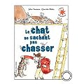 Le chat ne sachant pas chasser
