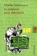 Le juda�sme pour d�butants : 2 volumes