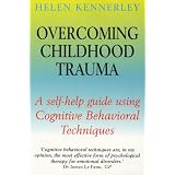 Overcoming Childhood Traumaby Helen Kennerley