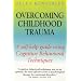 Overcoming Childhood Trauma