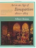 A Social History of Modern Art, Volume 2: Art in an Age of Bonapartism, 1800-1815 (v. 2)