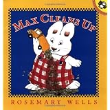 Max Cleans Up (Max and Ruby) ~ Rosemary Wells