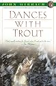 Dances With Trout