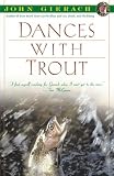 More details of book titled: Dances With Trout