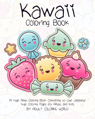 Download Kawaii Coloring Book: A Huge Adult Coloring Book Containing 40 Cute Japanese Style Coloring Pages for Adults and Kids (Anime and Manga Coloring Books) (Volume 1) Download Kawaii Coloring Book: A Huge Adult Coloring Book Containing 40 Cute Japanese Style Coloring Pages for Adults and Kids (Anime and Manga Coloring Books) (Volume 1)