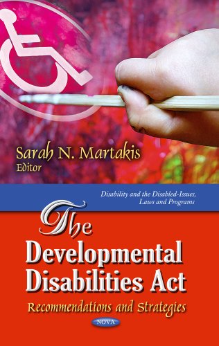 The Developmental Disabilities Act: Recommendations and Strategies (Disability and the Disabled-Issues, Laws and Programs)