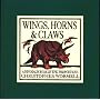 Wings, Horns and Claws: A Dinosaur Book of Epic Proportions