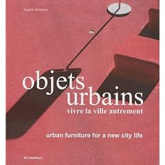 Objets urbains : Vivre la ville autrement, �dition bilingue fran�ais-anglais