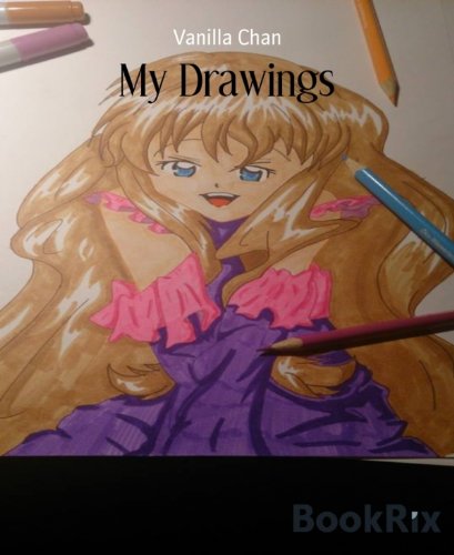 My Drawings: Manga, Chibi, Fanart (German Edition)