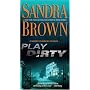 Play Dirty: A Novel