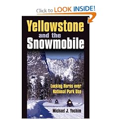 Yellowstone and the Snowmobile: Locking Horns over National Park Use