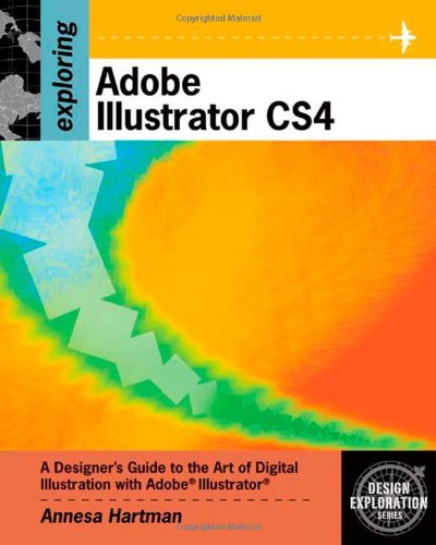 Exploring Adobe Illustrator CS4 (Design Exploration)