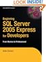 Beginning SQL Server 2005 Express for Developers: From Novice to Professional (Expert's Voice in .NET)