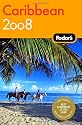 Fodor's Caribbean 2008 (Fodor's Gold Guides)